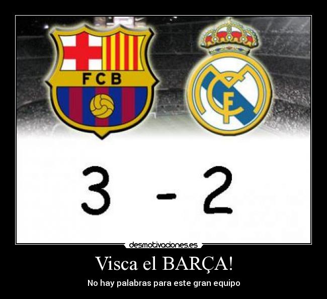 Visca el BARÇA! - No hay palabras para este gran equipo