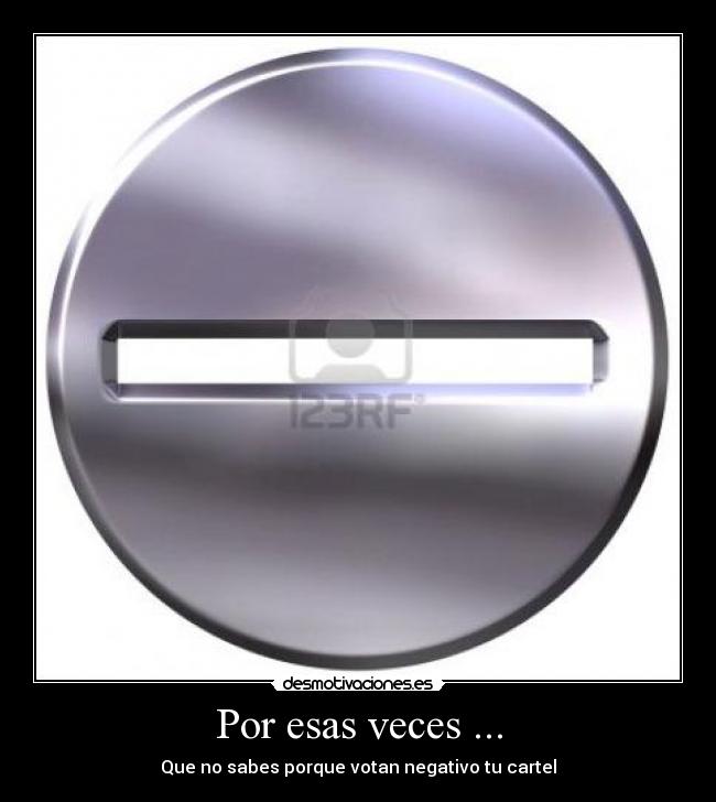 Por esas veces ... -