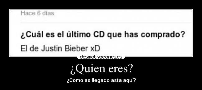¿Quien eres? -