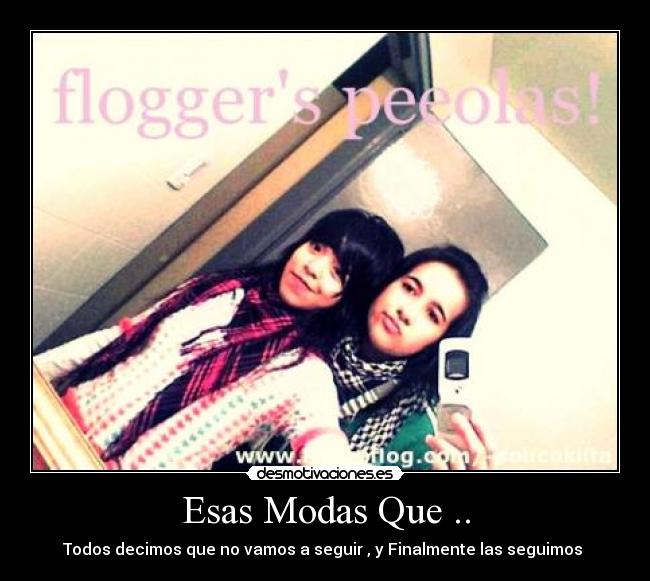 Esas Modas Que .. - 