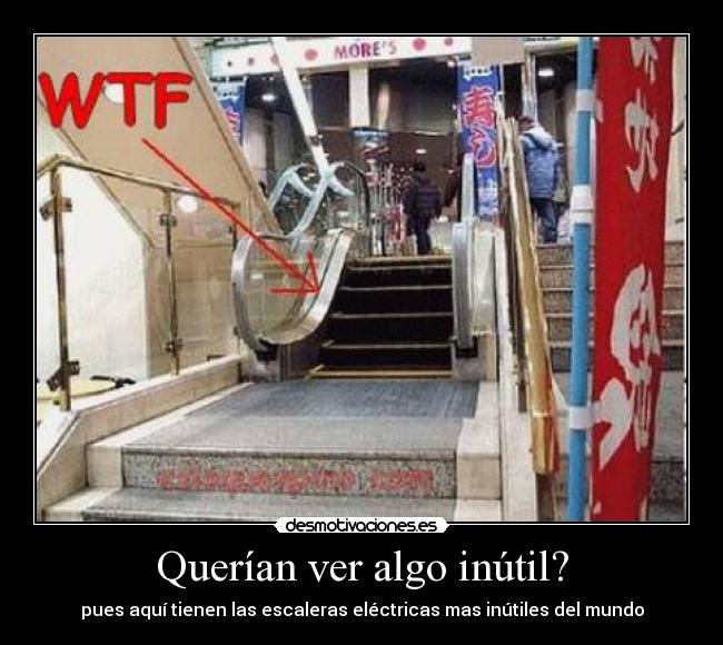 Querían ver algo inútil? -