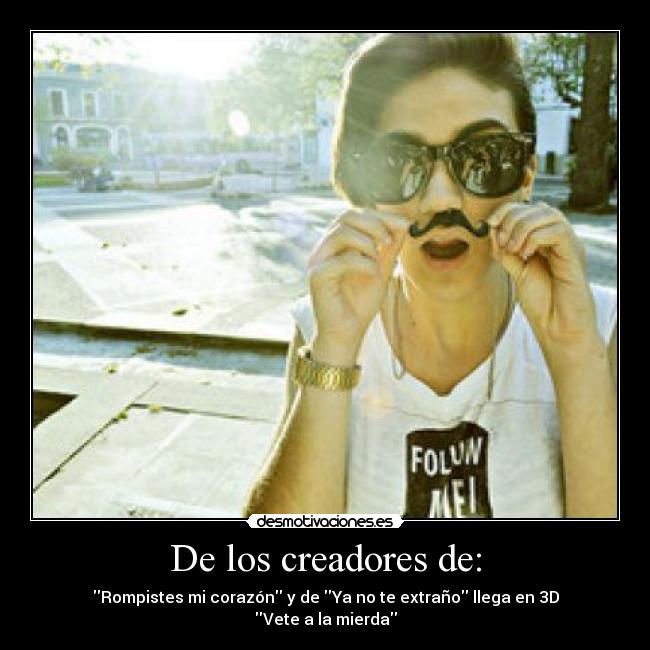 De los creadores de: - 