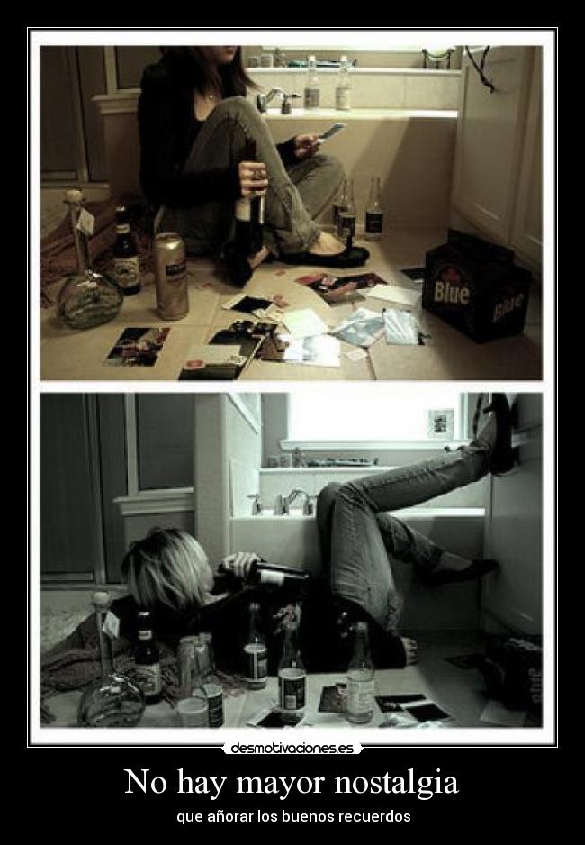 No hay mayor nostalgia -