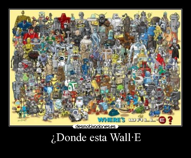 carteles wallerobotsdibujosantiguos desmotivaciones