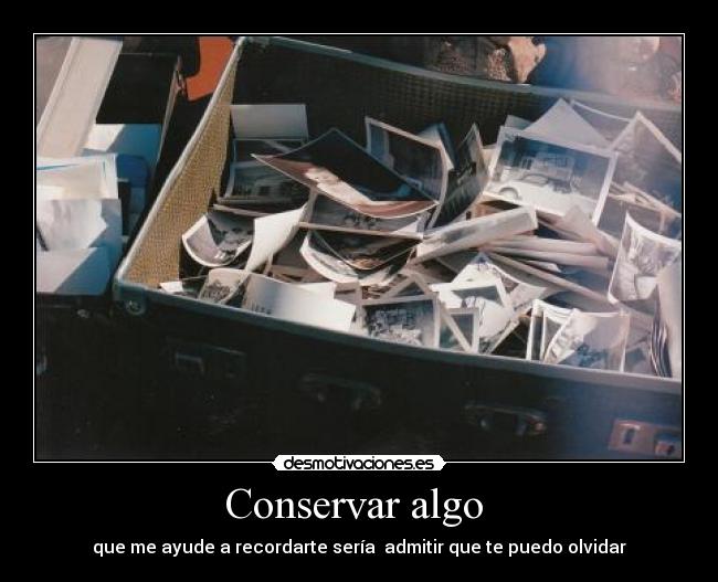 Conservar algo  - 