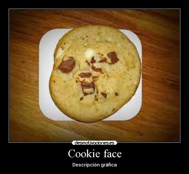 Cookie face - Descripción gráfica
