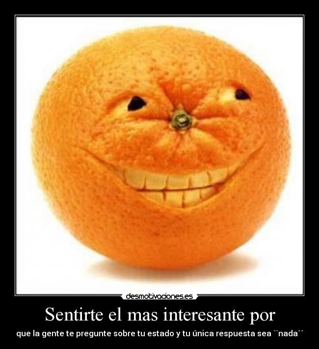 Sentirte el mas interesante por -