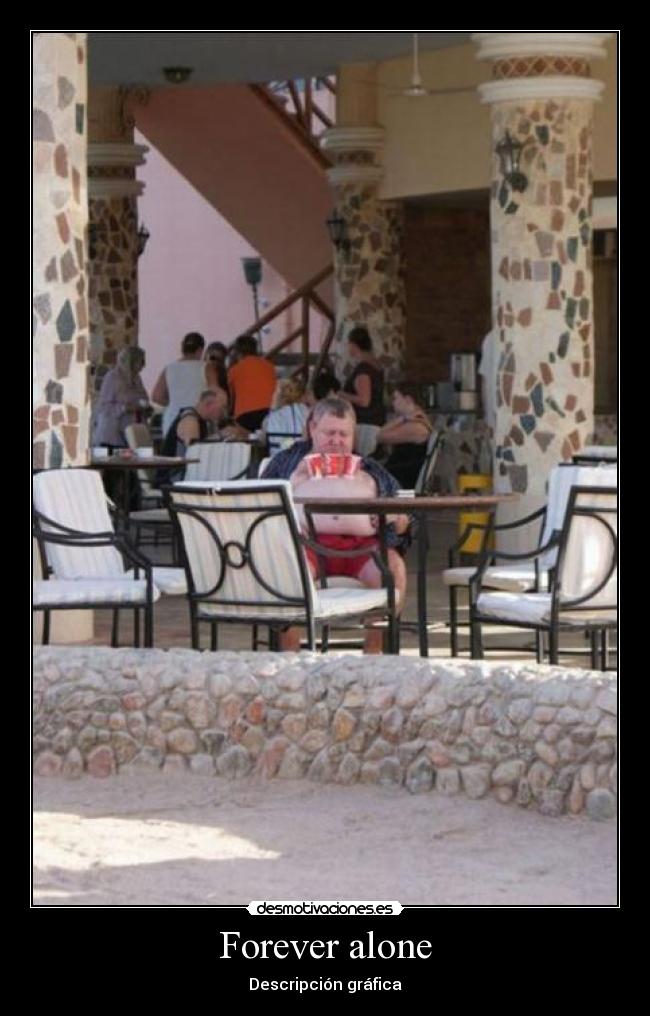 Forever alone - 