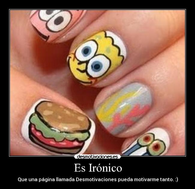 Es Irónico - Que una página llamada Desmotivaciones pueda motivarme tanto. :)