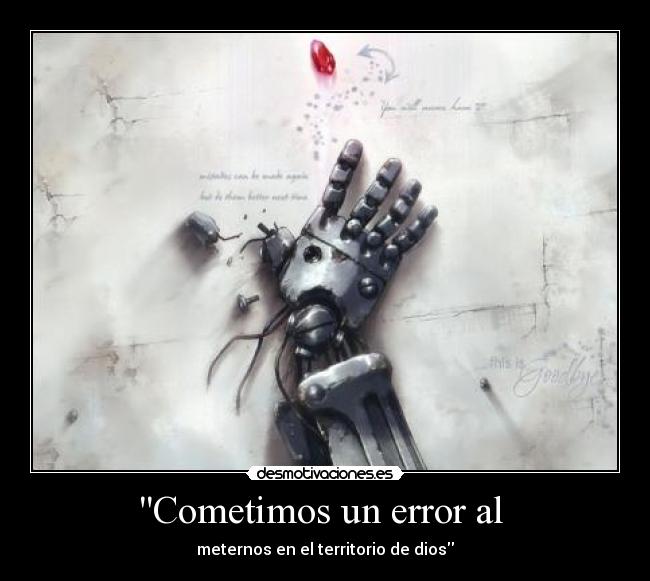 Cometimos un error al - meternos en el territorio de dios