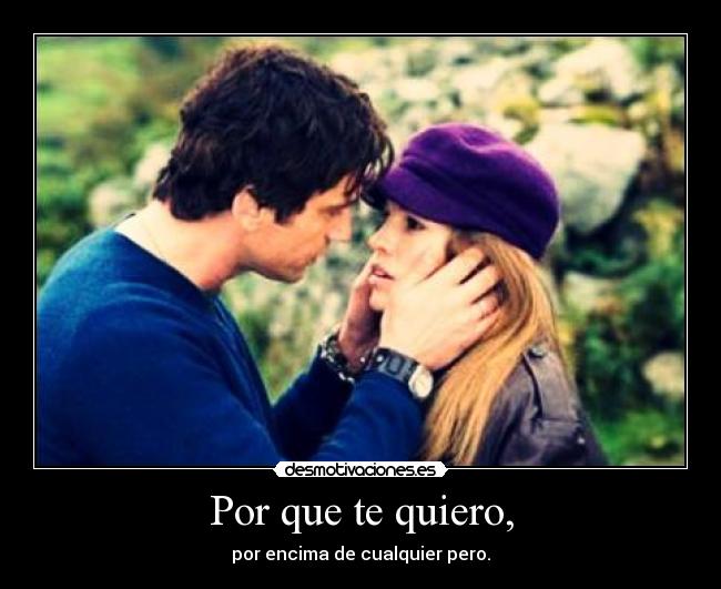 Por que te quiero, -