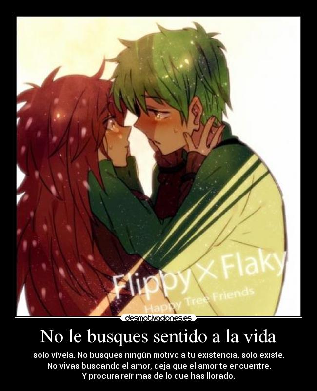 No le busques sentido a la vida - 