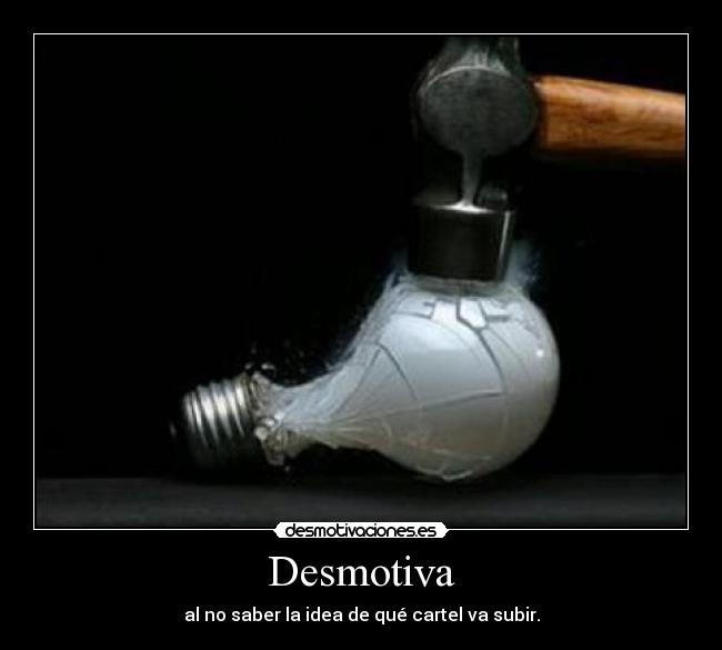 Desmotiva - 