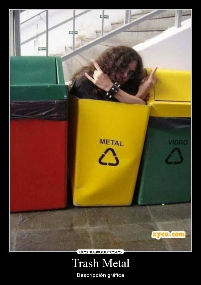 Trash Metal - Descripción gráfica