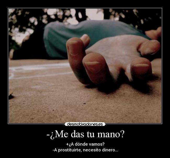 -¿Me das tu mano? - 