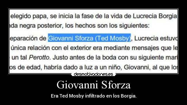 Giovanni Sforza - Era Ted Mosby infiltrado en los Borgia.