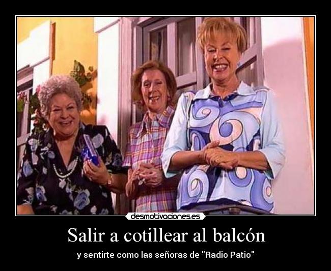 Salir a cotillear al balcón - 