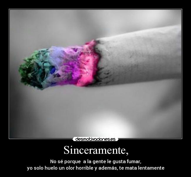 Sinceramente, -