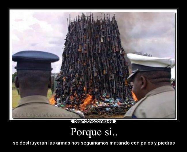 Porque si.. -