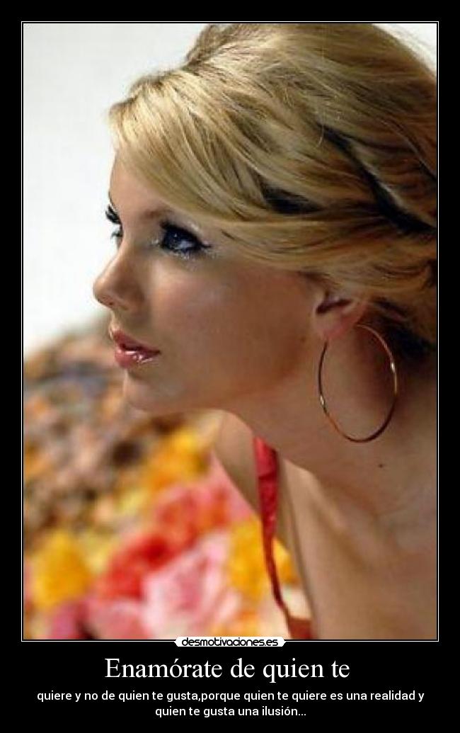 Enamórate de quien te -