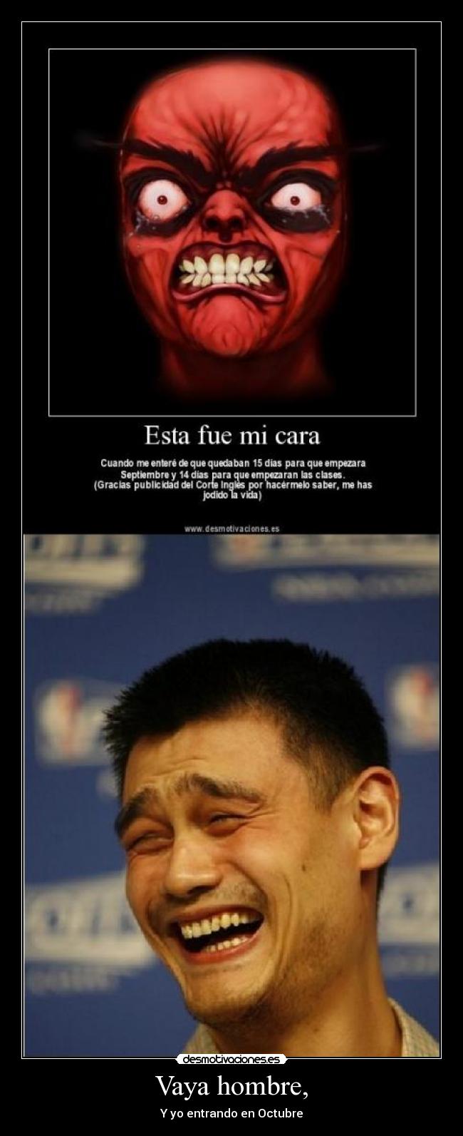 Vaya hombre, - Y yo entrando en Octubre