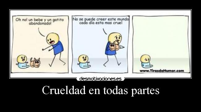 Crueldad en todas partes -