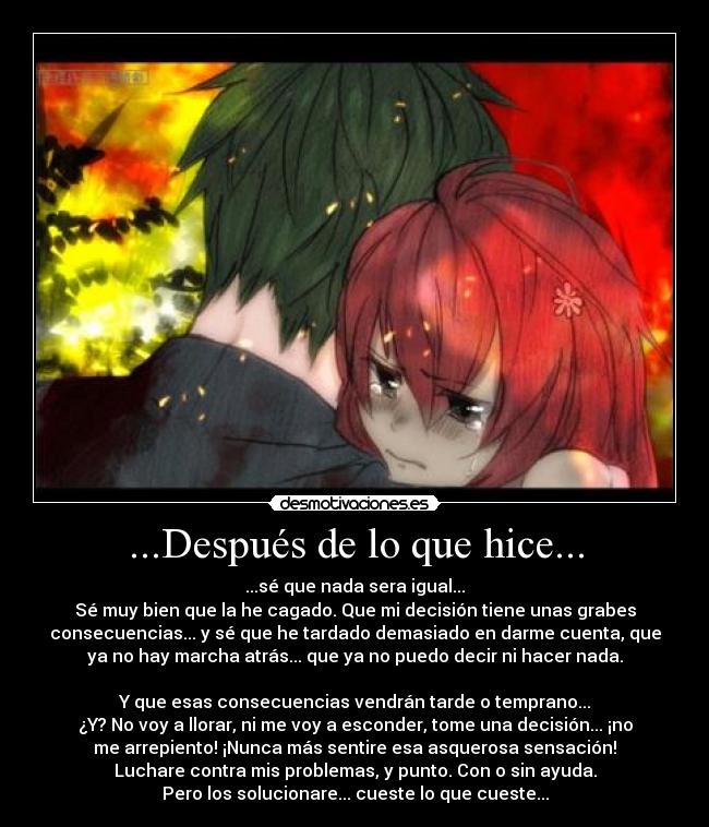 ...Después de lo que hice... -