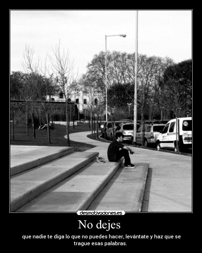 No dejes -