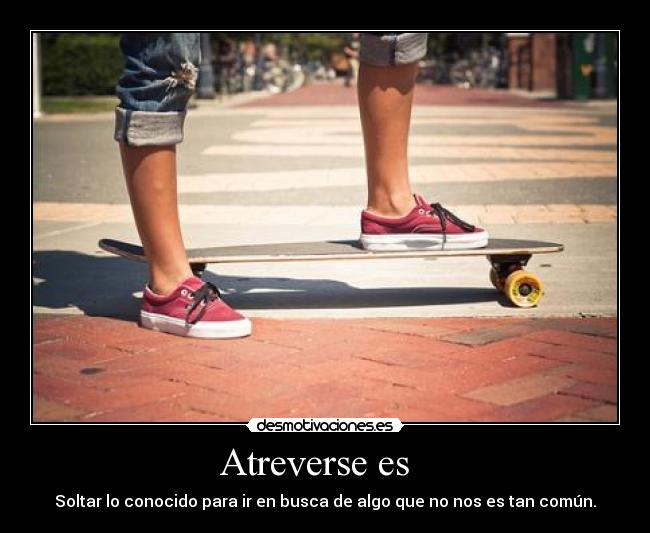 Atreverse es -