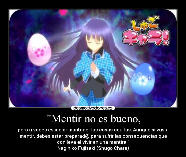 Mentir no es bueno, -