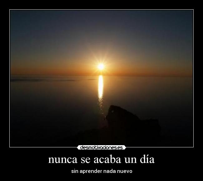 nunca se acaba un día - 