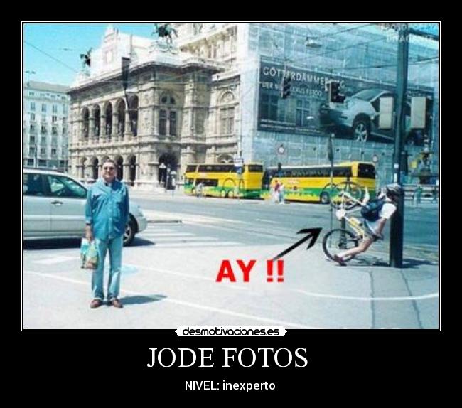 JODE FOTOS - NIVEL: inexperto