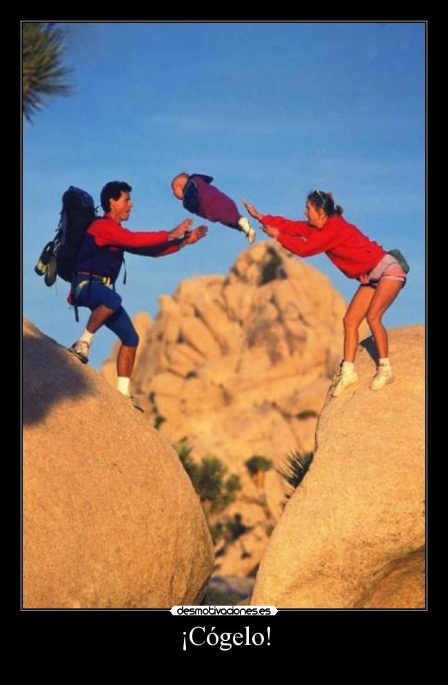 ¡Cógelo! -