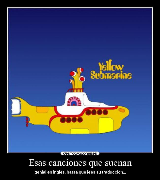 Esas canciones que suenan - genial en inglés, hasta que lees su traducción...