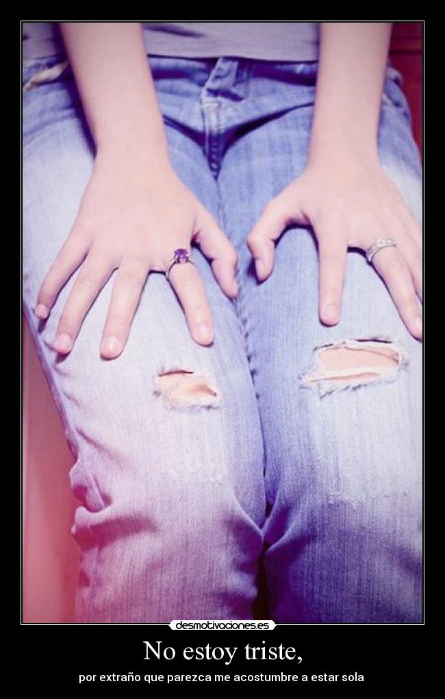 No estoy triste, - 