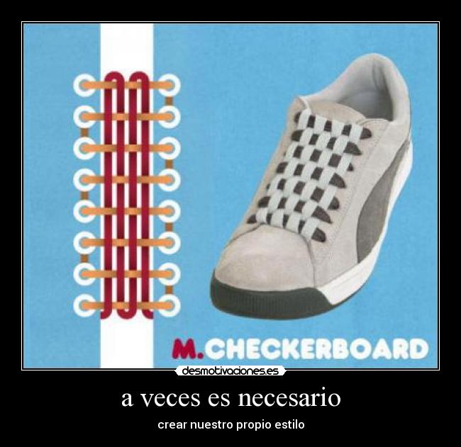 a veces es necesario - crear nuestro propio estilo