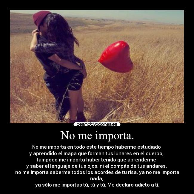 No me importa. - 