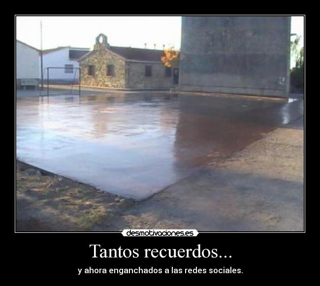 Tantos recuerdos... - y ahora enganchados a las redes sociales.