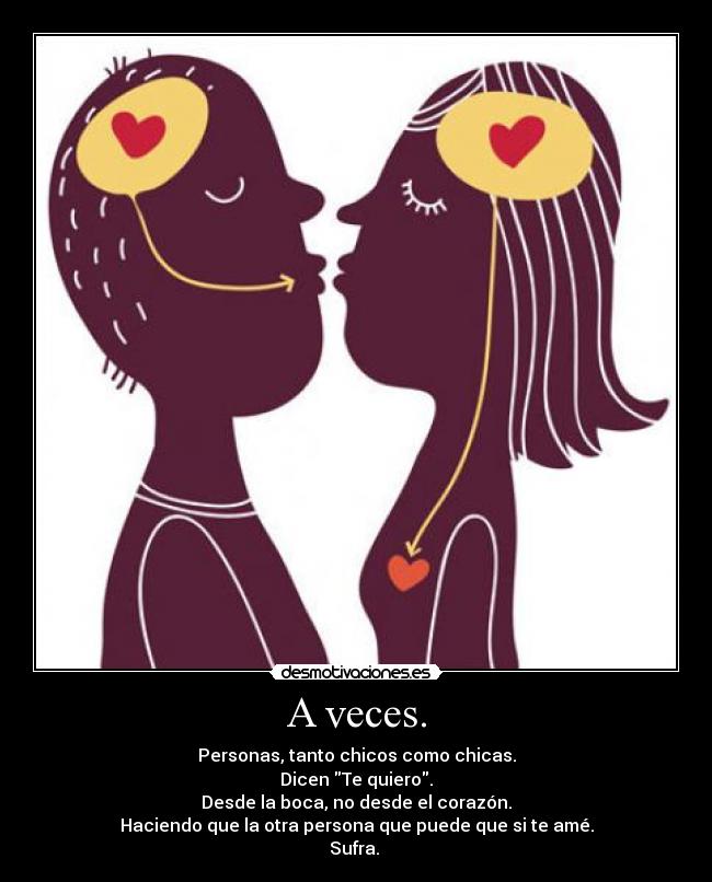 A veces. - 