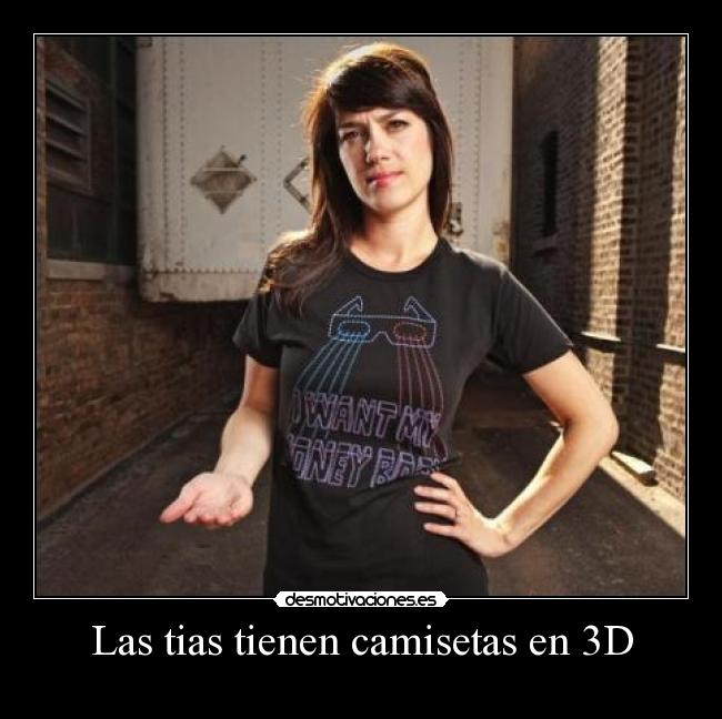Las tias tienen camisetas en 3D -