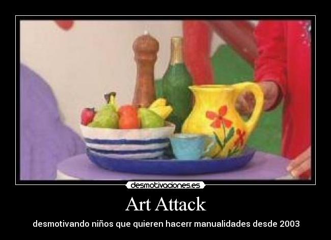Art Attack - desmotivando niños que quieren hacerr manualidades desde 2003