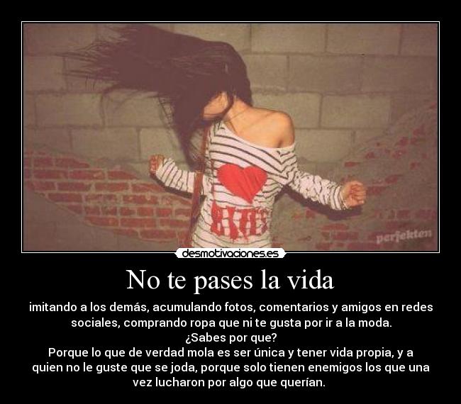 No te pases la vida -