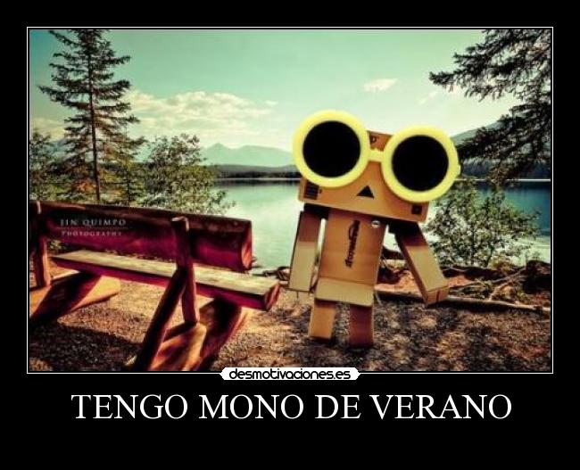 TENGO MONO DE VERANO -