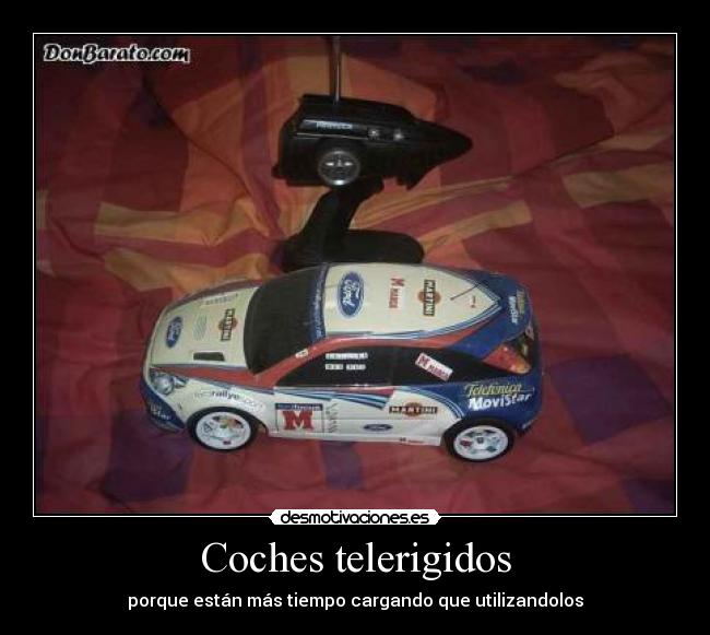 Coches telerigidos - porque están más tiempo cargando que utilizandolos