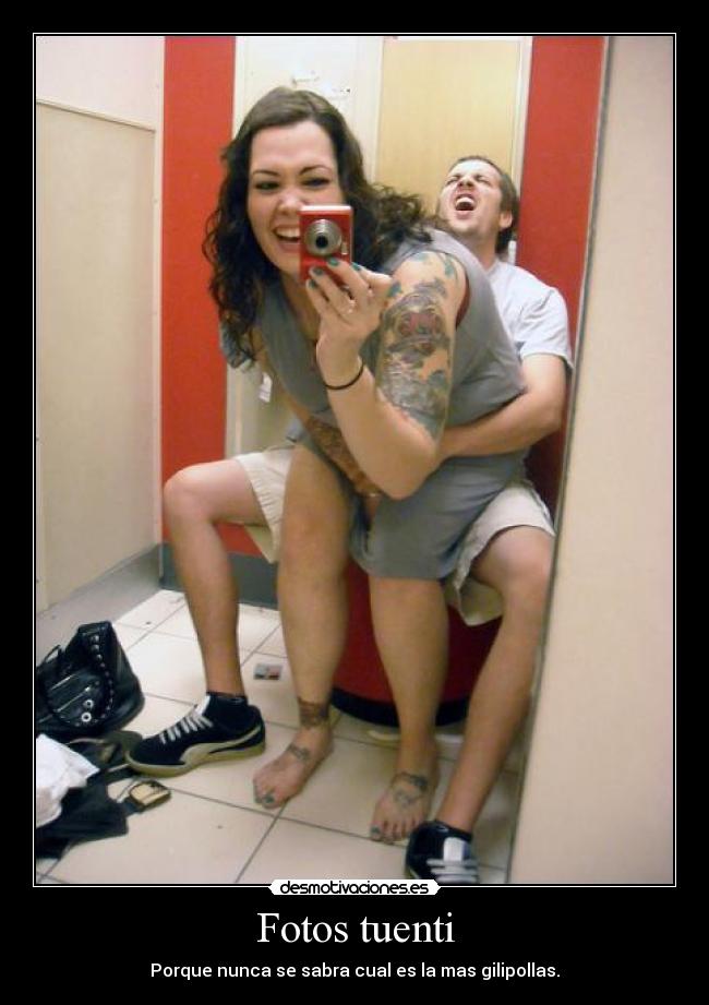 Fotos tuenti - Porque nunca se sabra cual es la mas gilipollas.