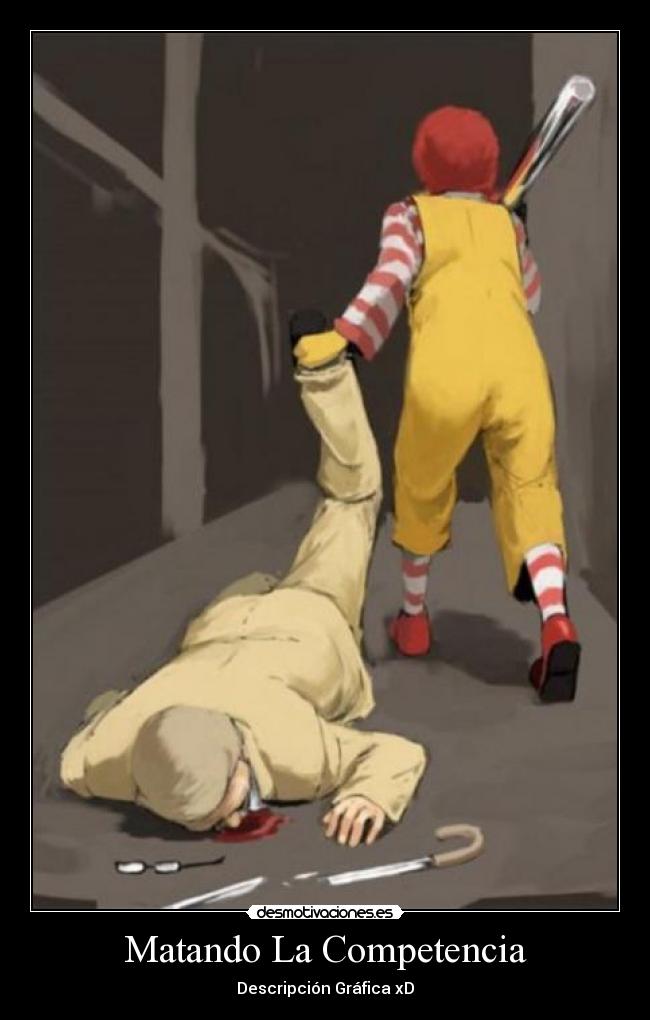 Matando La Competencia - Descripción Gráfica xD
