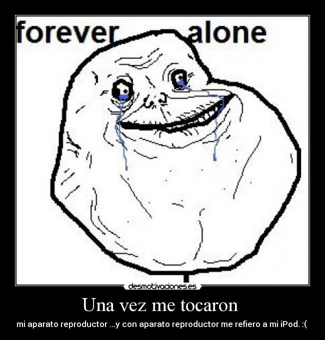 Una vez me tocaron -