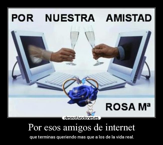 Por esos amigos de internet - 