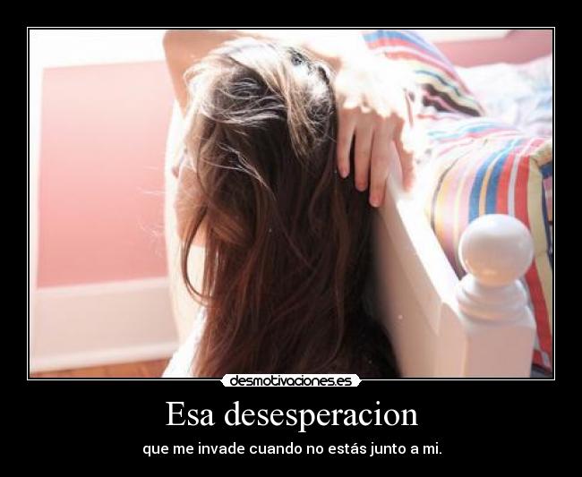 Esa desesperacion - 