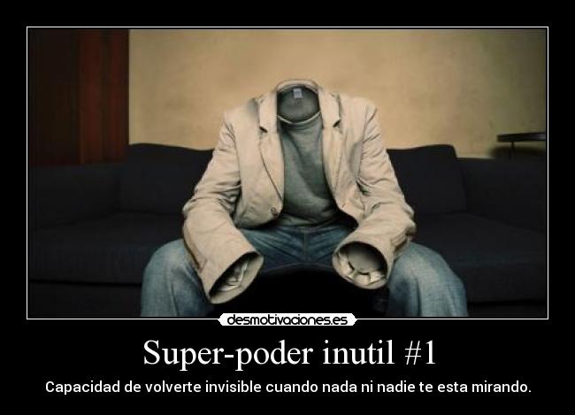 carteles superpoder inutil desmotivaciones